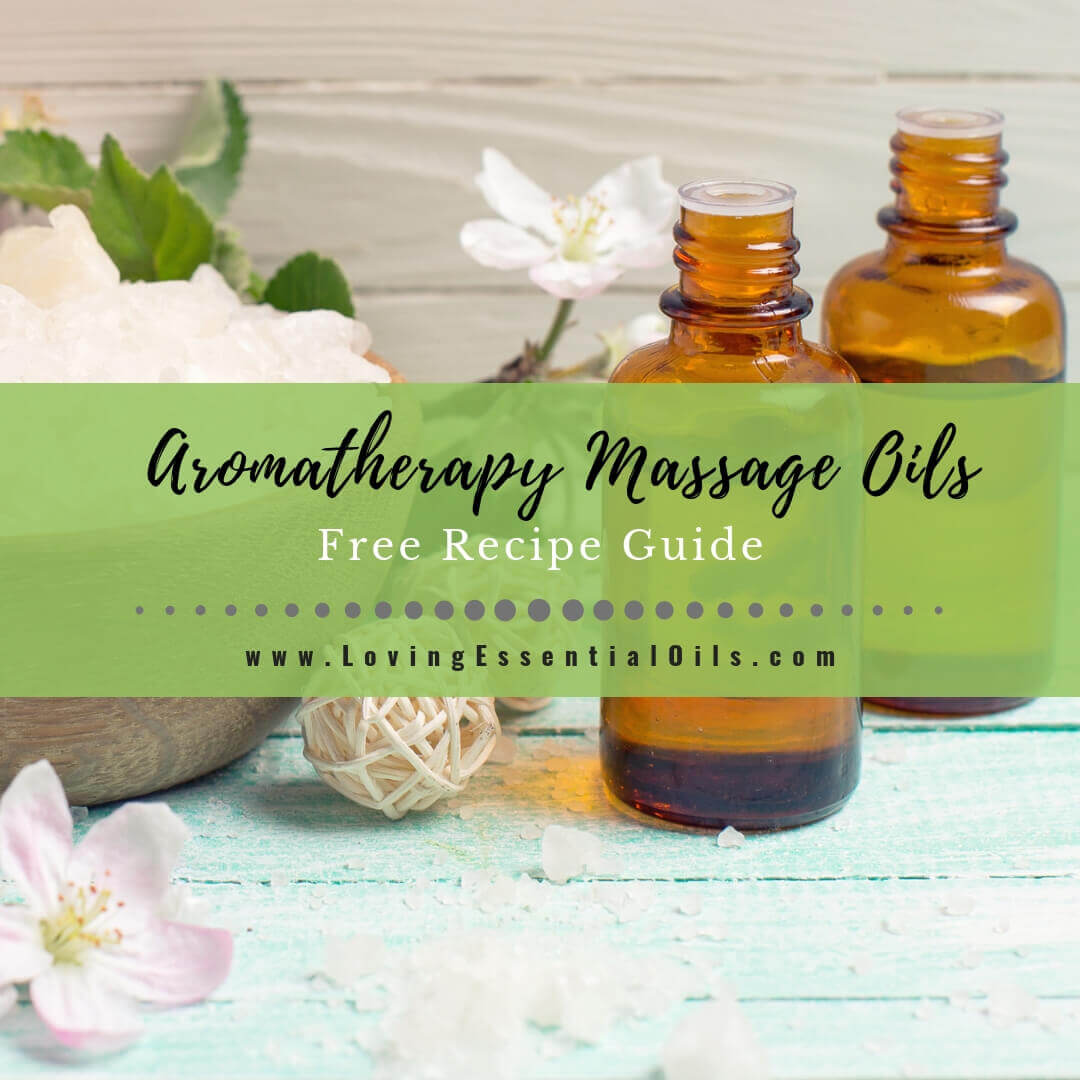 Homemade Massage Oil Recipe: Carrier Oils & Essential Blends